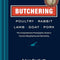 Butchering Poultry, Rabbit, Lamb, Goat, and Pork