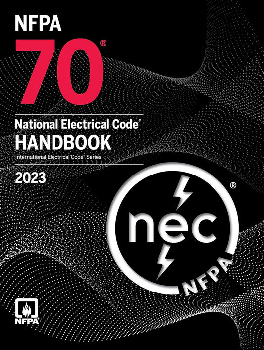 NFPA 70, National Electrical Code Handbook: 2023 Edition
